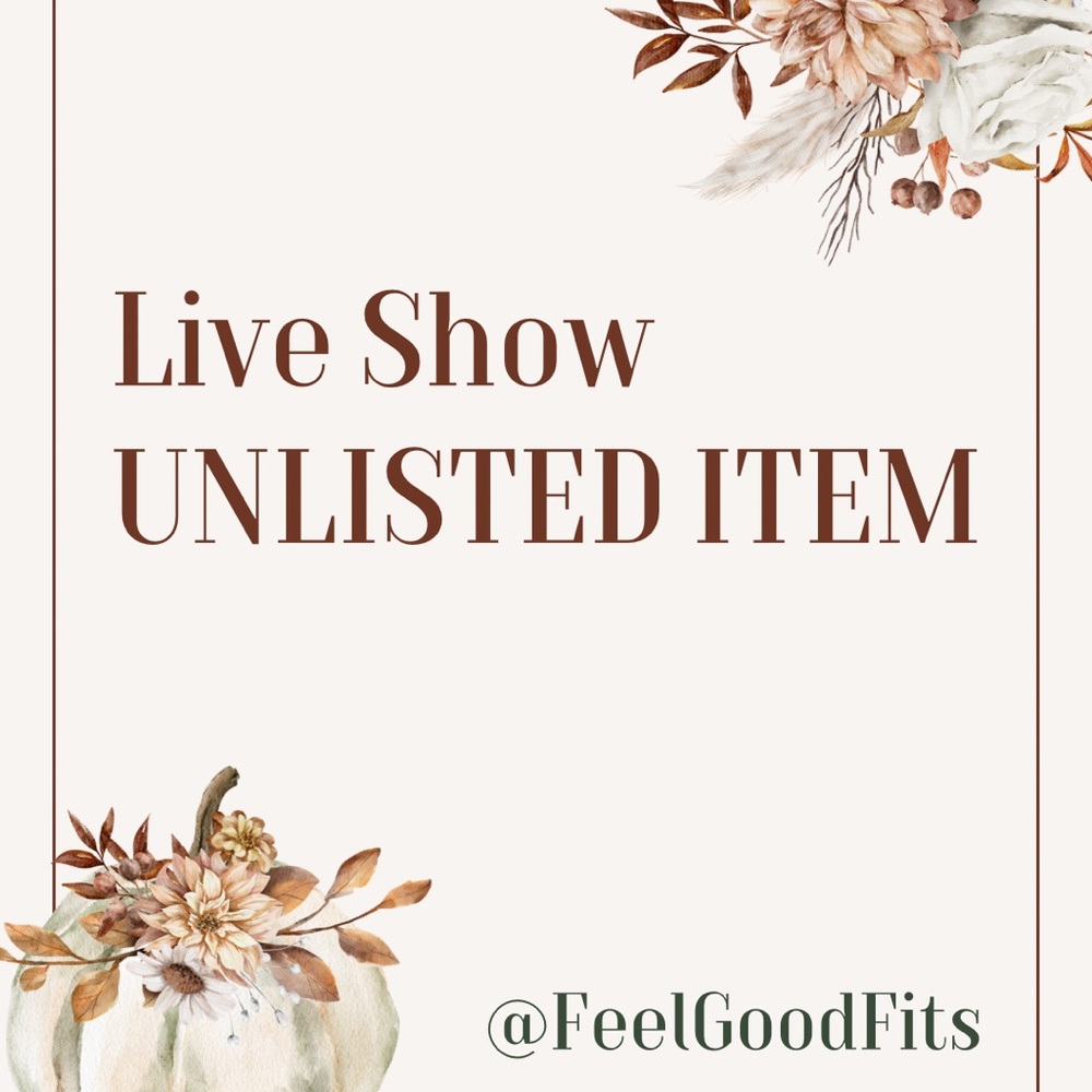 UNLISTED ITEM FOR LIVE SHOWS